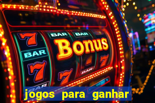 jogos para ganhar dinheiro sem pagar nada